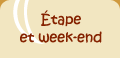 Etape et Week-end